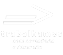 Trabalhamos com seriedade e diversão